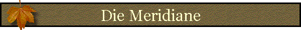 Die Meridiane